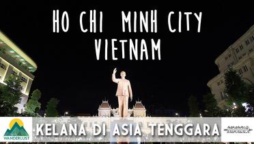 Kelana di Asia Tenggara - Ho Chi Minh City, Vietnam (Episode 1)