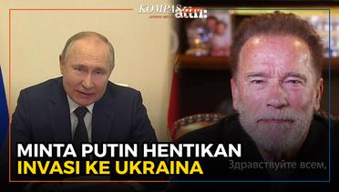 Arnold Scwazenegger Terminator Meminta Putin Hentikan Invasi Ke Ukraina