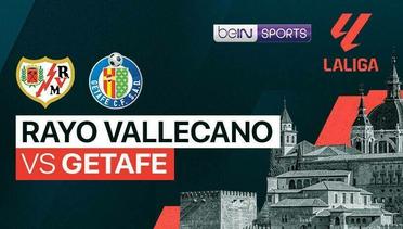 Rayo Vallecano vs Getafe - LaLiga - 13 April 2024