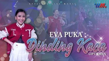 Eva Puka  Dinding Kaca Official Live Music