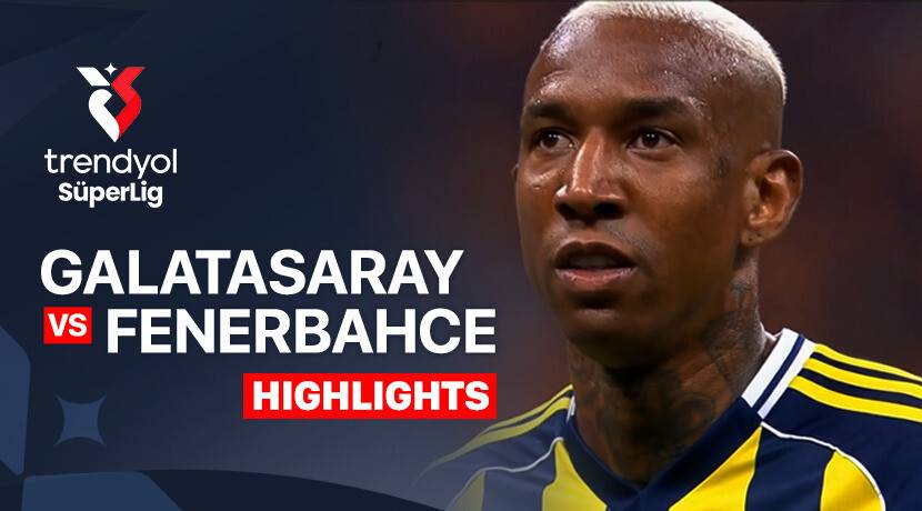 Galatasaray vs Fenerbahce