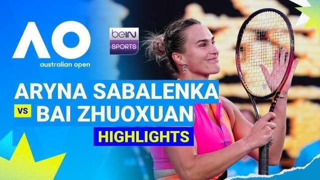 Aryna Sabalenka (BLR) vs Bai Zhuoxuan (CHN) - Highlight | Australian Open 2026