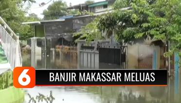 Banjir Setinggi Satu Meter di Makassar Meluas, Lebih dari 700 Warga Mengungsi | Liputan 6
