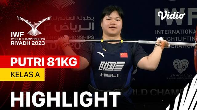 Highlights | Putri 81 kg - Kelas A | IWF World Championships 2023