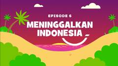 Petualangan Mama Sigi & Pepo - Episode  06 - Meninggalkan Indonesia