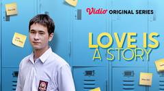 Love is A Story - Vidio Original Series | Cerita Tristan