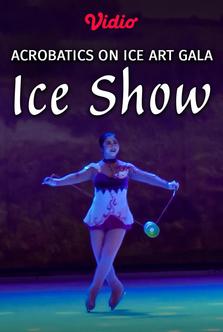 Acrobatics on Ice Art Gala - Ice Show