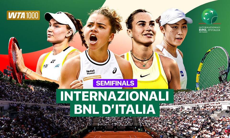 Semifinals - WTA 1000: Internazionali BNL D'Italia 2026