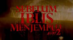 Official Trailer SEBELUM IBLIS MENJEMPUT AYAT 2