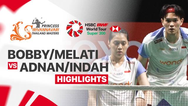 Bobby Setiabudi/Melati Daeva Oktavianti (INA) vs Adnan Maulana/Indah Cahya Sari Jamil (INA) - Highlight | PRINCESS SIRIVANNAVARI Thailand Masters 2026
