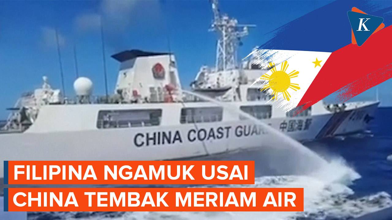 Filipina Tuding China Tembak Meriam Air ke Kapal-kapalnya - Kompascom