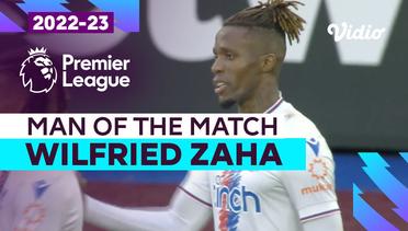 Aksi Man of the Match: Wilfried Zaha | West Ham vs Crystal Palace | Premier League 2022/23