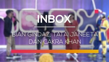 Inbox - Bian Gindaz, Tata Janeeta dan Cakra Khan