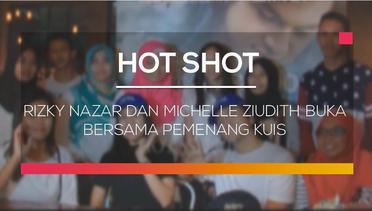 Rizky Nazar dan Michelle Ziudith Buka Bersama Pemenang Kuis - Hot Shot