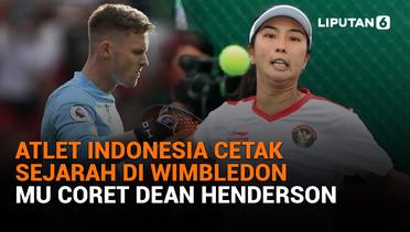 Atlet Indonesia Cetak Sejarah di Wimbledon, Manchester Uninted Coret Dean Henderson