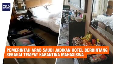 Selama Karantina Mahasiswa Indonesia di Arab Saudi Tinggal di Hotel Berbintang
