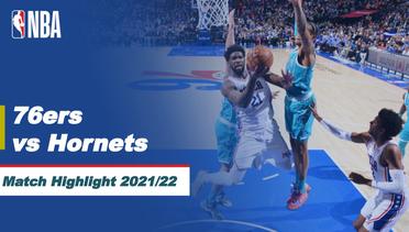 Match Highlight | Philadelphia 76ers vs Charlotte Hornets | NBA Regular Season 2021/22