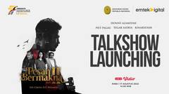 Talkshow Launching Film Pesan Bermakna Jilid II