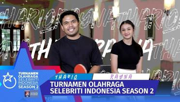 Belum Tanding Tapi Thoriq & Rayna Pesimis Menang di Table Tenis Mix Double? | Turnamen Olahraga Selebriti Indonesia Season 2