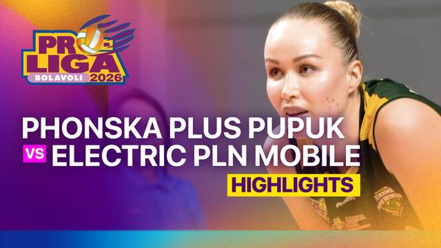 Putri: Gresik Phonska Plus Pupuk Indonesia vs Jakarta Electric PLN Mobile - Highlight | Proliga 2026