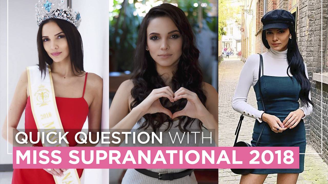 Quick Question With Miss Supranational 2018 Valeria Vazquez Fimela