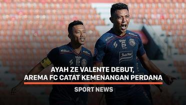 Ayah Ze Valente Debut, Arema FC Catat Kemenangan Perdana