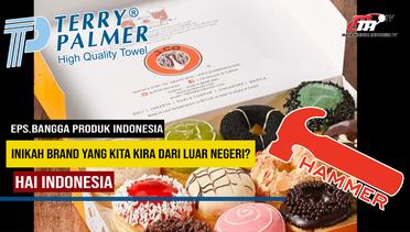 Hai Indonesia | Terry Palmer, Hammer & JCO Asli Indonesia?! | Bangga Produk Indonesia PART 3