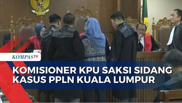 Anggota KPU Betty Jadi Saksi Sidang 7 Eks PPLN Kuala Lumpur Terkait Pemalsuan Data