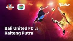 Full Match - Bali United vs Kalteng Putra | Shopee Liga 1 2019/2020