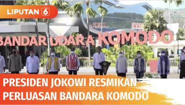 Presiden Jokowi Resmikan Perluasan Bandara Komodo | Liputan 6