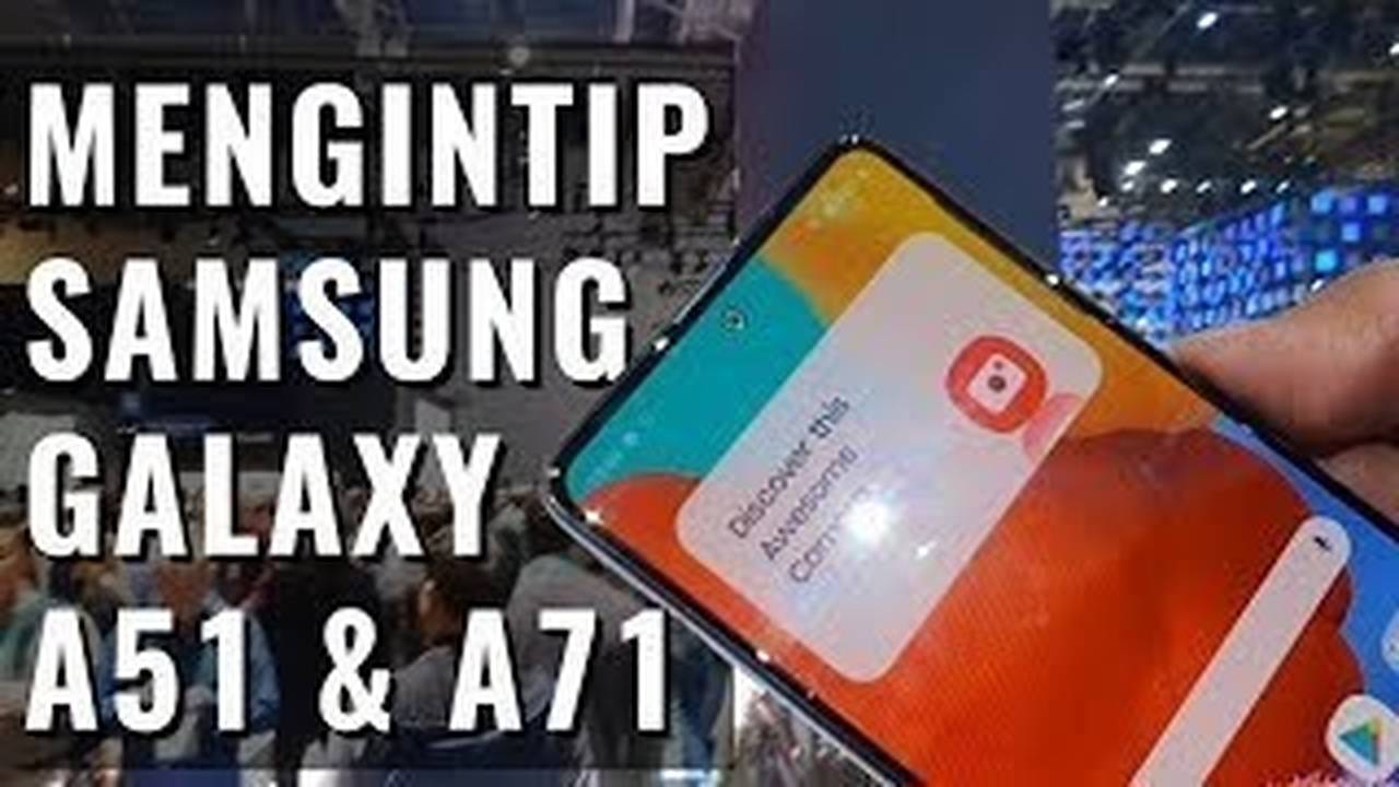 Samsung Galaxy A71 dan A51 Quick Handson Bahasa Indonesia Vidio