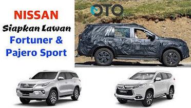 Nissan Siapkan Lawan Fortuner & Pajero Sport I OTO.com