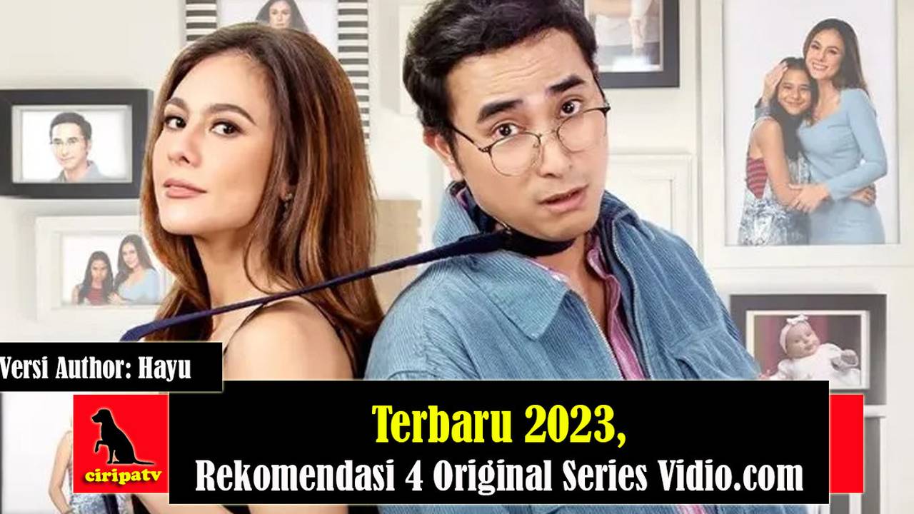 Terbaru 2023 Rekomendasi 4 Original Series Dari Platform Vidio