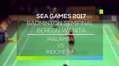 Badminton Semifinal Beregu Wanita - Malaysia VS Indonesia (Sea Games 2017)
