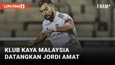 Jordi Amat Resmi Gabung Klub Malaysia JDT