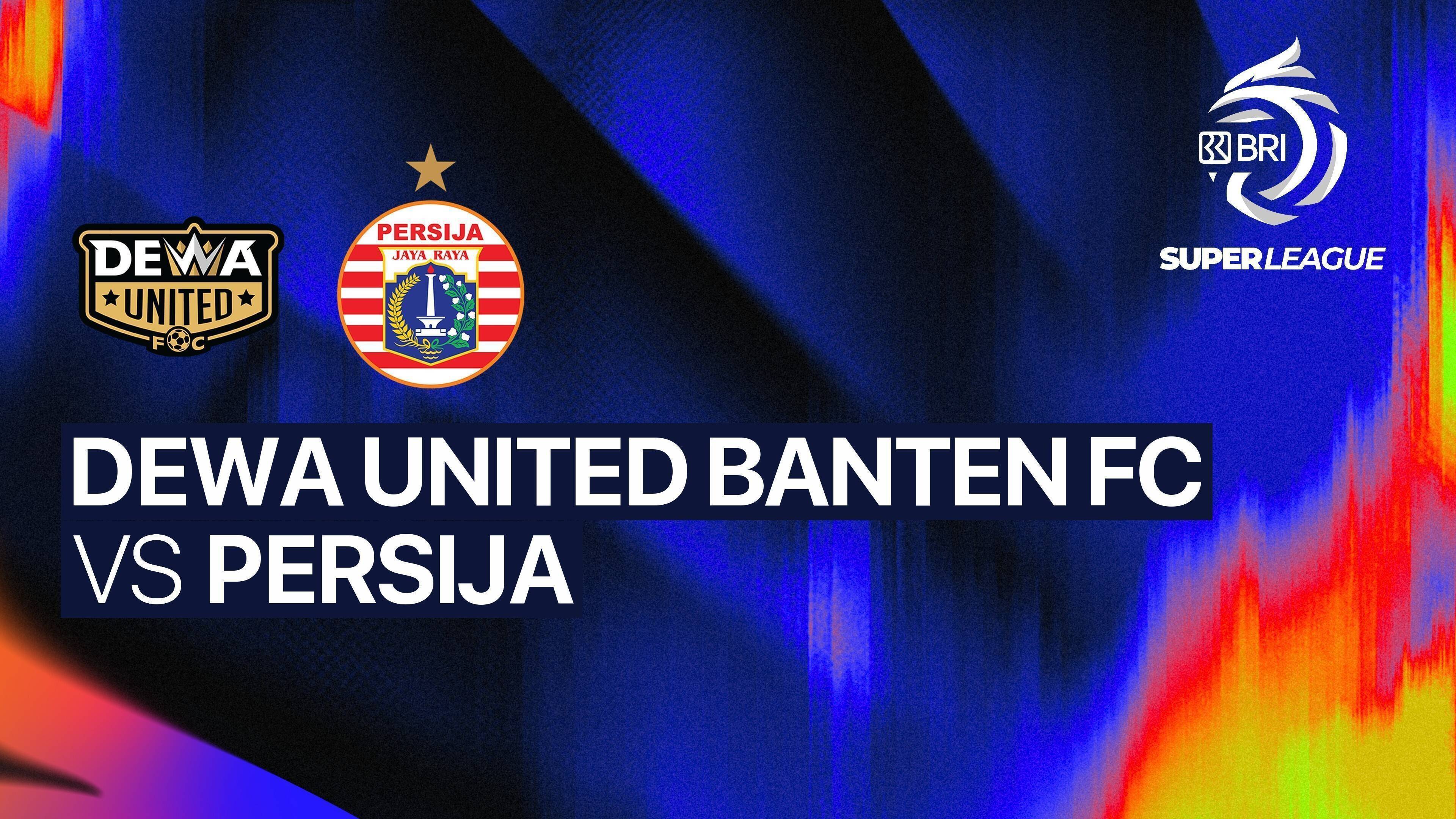 Dewa United Banten FC vs PERSIJA