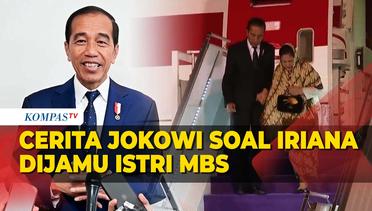 Cerita Jokowi soal Iriana Dijamu Istri PM Arab Saudi: Ini Hal yang Tidak Biasa Terjadi