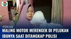 Maling Motor di Surabaya Menangis di Pelukan Ibunya Saat Ditangkap Polisi | Fokus