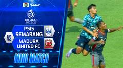 Mini Match - PSIS Semarang VS Madura United FC | BRI Liga 1 2022/2023