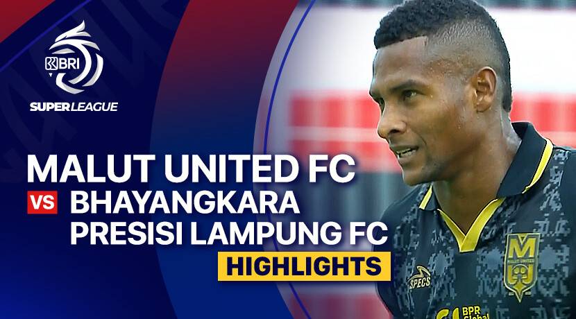 Malut United FC vs Bhayangkara Presisi Lampung FC