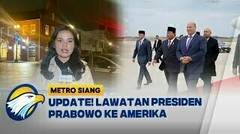 Update! Prabowo Perkuat Hubungan Bilateral dengan Amerika - [Metro Siang]