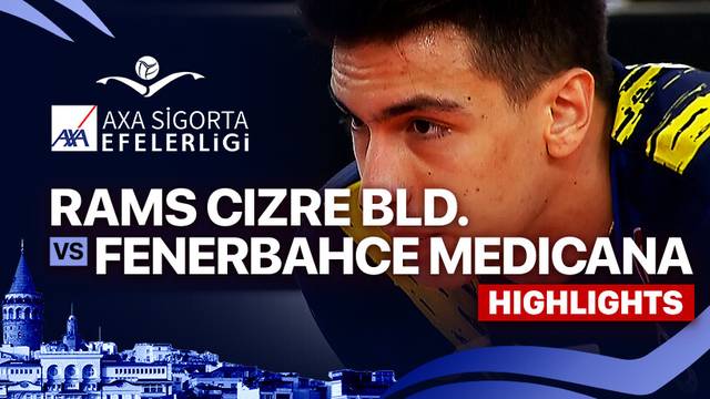 Rams Global Cizre Bld vs Fenerbahce Medicana - Highlights | Men's Turkish Volleyball League
