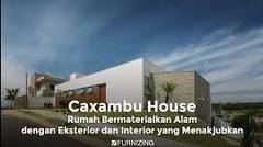 Caxambu House, Rumah Bermaterialkan Alam dengan Eksterior dan Interior yang Menakjubkan