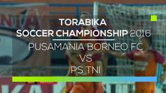 Pusamania Borneo FC vs PS TNI - Torabika Soccer Championships 2016