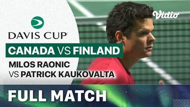 Canada (Milos Raonic) vs Finland (Patrick Kaukovalta) - Full Match | Davis Cup 2023