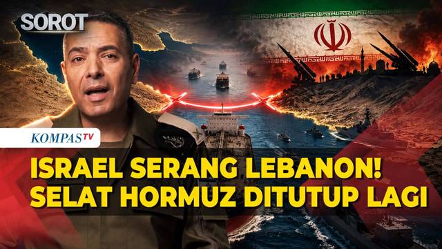 Memanas! Iran Blokade Selat Hormuz Lagi, Israel Serang Lebanon di Tengah Upaya Perdamaian