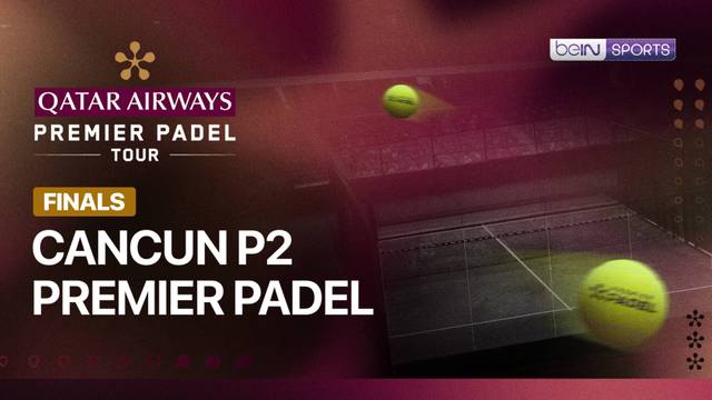 Cancun P2 Premier Padel 2026 - Full Match | Cancun P2 Premier Padel 2026