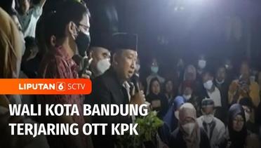Wali Kota Bandung Terjaring OTT KPK | Liputan 6