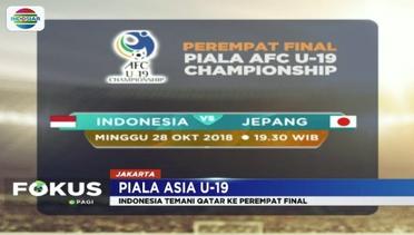 Timnas U-19 Lolos Perempat Final Piala Asia - Fokus Pagi