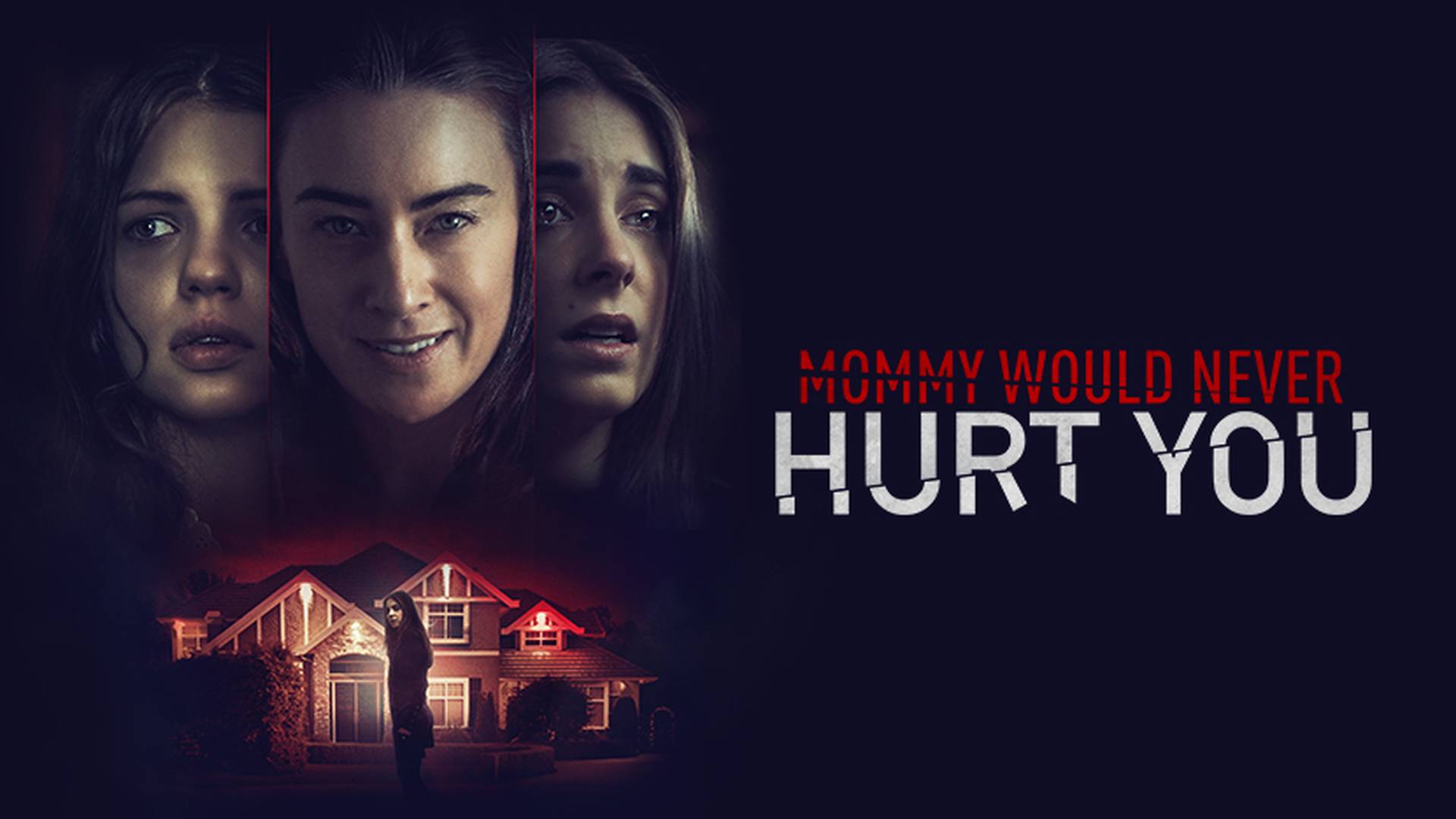 Mommy Would Never Hurt You